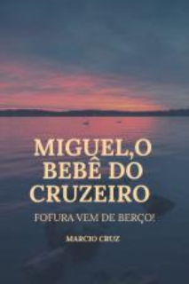 Capa do Ebook Miguel, o bebê do cruzeiro