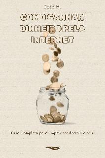 Capa do Ebook Como Ganhar Dinheiro pela Internet