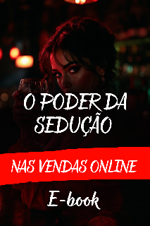 Capa do Ebook O PODER DA SEDUÇÃO NAS VENDAS ONLINE