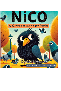 Capa do Ebook Nico, o Corvo que queria ser Pombo