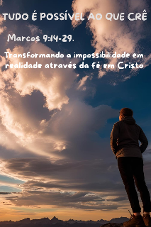 Capa do Ebook TUDO É POSSIVEL AO QUE CRÊ
