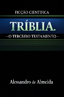 FICÇÃO CIENTÍFICA.TRÍBLIA O TERCEIRO TESTAMENTO.
