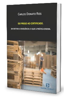 DO PREGO AO CERTIFICADO - DA ROTINA A EXCELENCIA, O QUE A PRÁTICA ENSINA