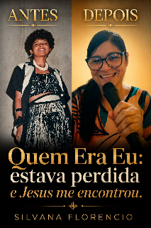 Quem Era Eu: estava perdida e Jesus me encontrou